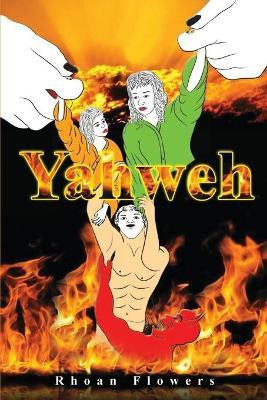 Yahweh(English, Paperback, Flowers Rhoan)