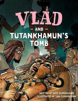 Vlad and Tutankhamun's Tomb(English, Paperback, Cunningham Kate)