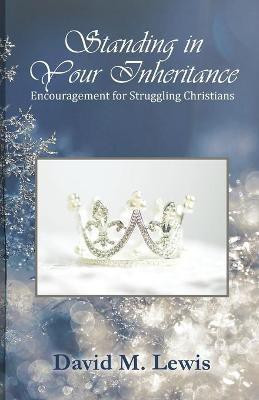 Standing in Your Inheritance(English, Paperback, Lewis David M)