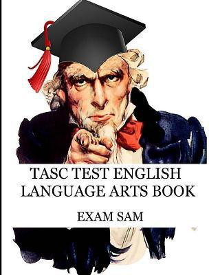 TASC Test English Language Arts Book(English, Paperback, Exam Sam)