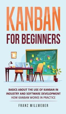 Kanban for Beginners(English, Hardcover, Millweber Franz)