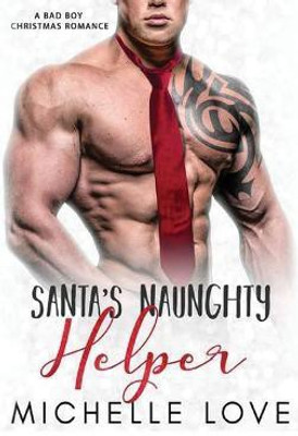 Santa's Naughty Helper(English, Hardcover, Love Michelle)