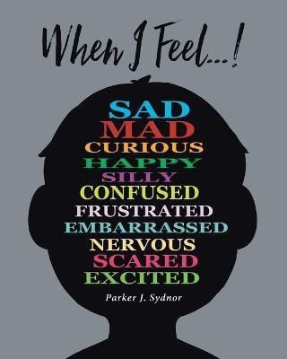 When I Feel...!(English, Paperback, Sydnor Parker J)