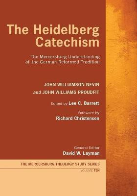 The Heidelberg Catechism(English, Paperback, Nevin John Williamson)