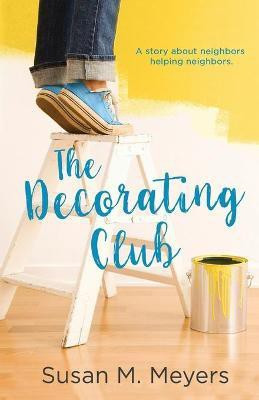 The Decorating Club(English, Paperback, Meyers Susan M)