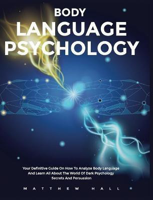 Body Language Psychology(English, Hardcover, Hall Matthew)