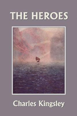 The Heroes, Illustrated Edition (Yesterday's Classics)(English, Paperback, Kingsley Charles)