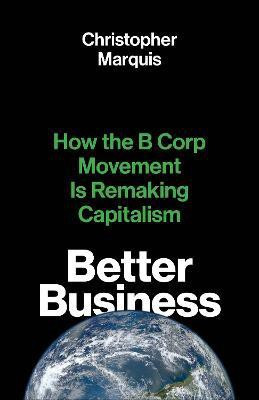 Better Business(English, Paperback, Marquis Christopher)