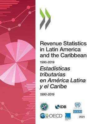 Revenue statistics in Latin America and the Caribbean 1990-2019(English, Paperback, Organisation for Economic Co-operation, Development: Centre for Tax Policy, Administration)