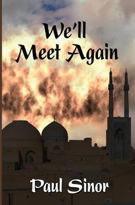 We'll Meet Again(English, Paperback, Sinor Paul)