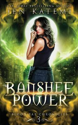 Banshee Power(English, Paperback, Katemi Jen)