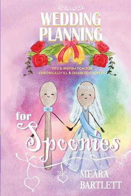 Wedding Planning for Spoonies(English, Paperback, Bartlett Meara)
