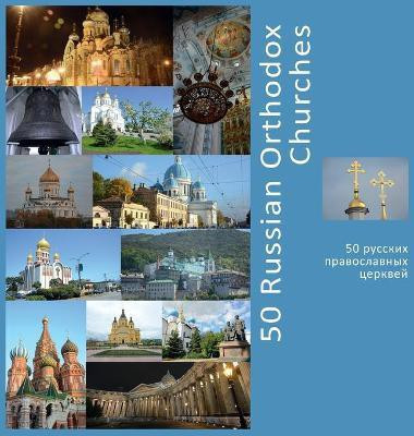 50 Russian Orthodox Churches(English, Hardcover, Vlasov Andrey)