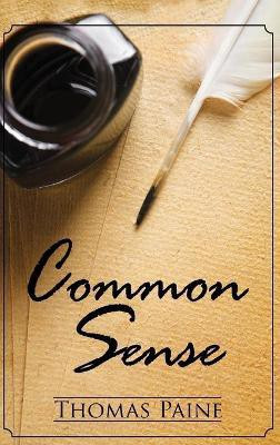Common Sense(English, Hardcover, Paine Thomas)