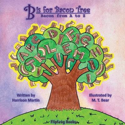 B is for Bacon Tree(English, Paperback, Martin Harrison)