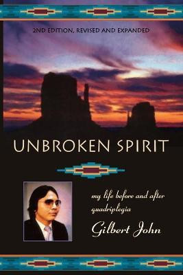 Unbroken Spirit(English, Paperback, John Gilbert)