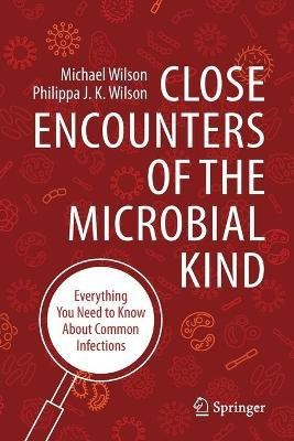 Close Encounters of the Microbial Kind(English, Paperback, Wilson Michael)