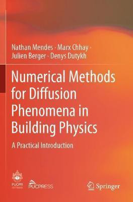 Numerical Methods for Diffusion Phenomena in Building Physics(English, Paperback, Mendes Nathan)