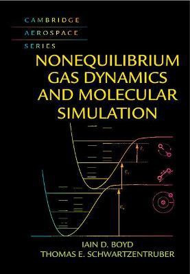 Nonequilibrium Gas Dynamics and Molecular Simulation(English, Hardcover, Boyd Iain D.)