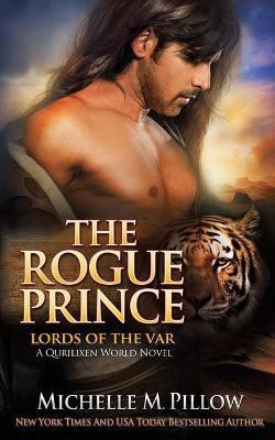 The Rogue Prince(English, Paperback, Pillow Michelle M)