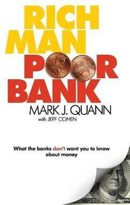 Rich Man Poor Bank(English, Paperback, Quann Mark J)