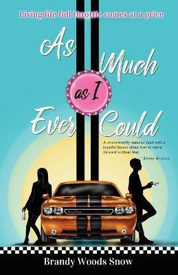 As Much As I Ever Could(English, Paperback, Woods Snow Brandy)