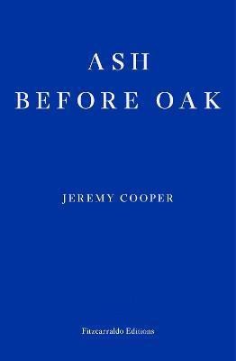 Ash before Oak(English, Paperback, Cooper Jeremy)