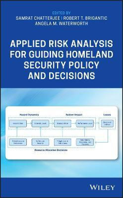 Applied Risk Analysis for Guiding Homeland Security Policy and Decisions(English, Hardcover, unknown)