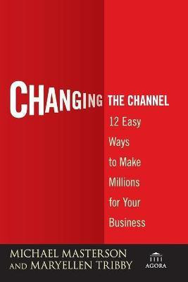 Changing the Channel(English, Paperback, Masterson Michael)