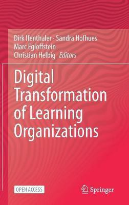 Digital Transformation of Learning Organizations(English, Hardcover, unknown)