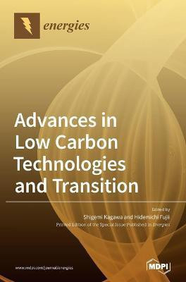 Advances in Low Carbon Technologies and Transition(English, Hardcover, unknown)