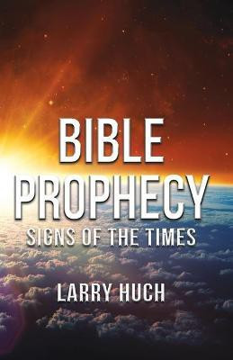Bible Prophecy(English, Paperback, Huch Larry)