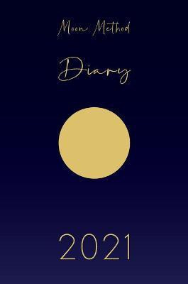 Moon Method Diary 2021(English, Hardcover, Whitehead Anna)
