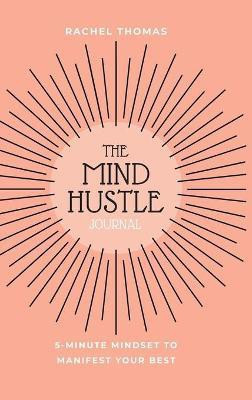 Mind Hustle(English, Hardcover, Thomas Rachel)