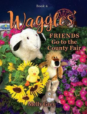 Waggles' Friends Go to the County Fair(English, Hardcover, Grey Melly)