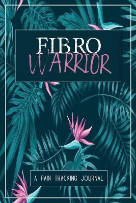 Fibro Warrior(English, Paperback, Wellness Warrior Press)