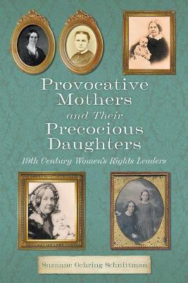 Provocative Mothers and Their Precocious Daughters(English, Paperback, Schnittman Suzanne)