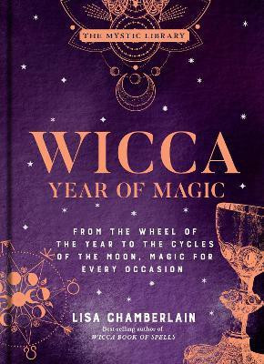 Wicca Year of Magic(English, Hardcover, Chamberlain Lisa)
