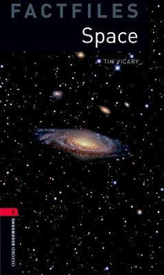 Oxford Bookworms Library Factfiles: Level 3:: Space(English, Paperback, Vicary Tim)