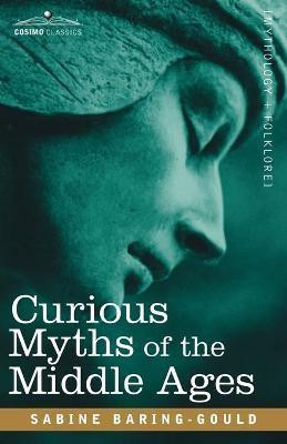 Curious Myths of the Middle Ages(English, Paperback, Baring-Gould Sabine)