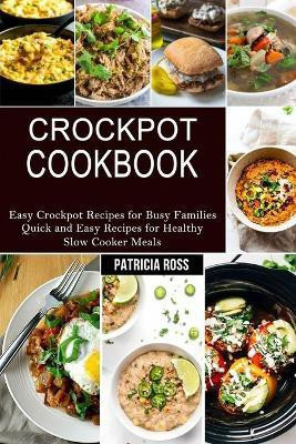 Crockpot Cookbook(English, Paperback, Ross Patricia)
