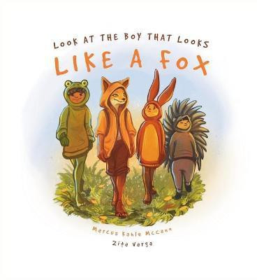 Look at the Boy That Looks Like a Fox(English, Hardcover, McCann Marcus Kahle)