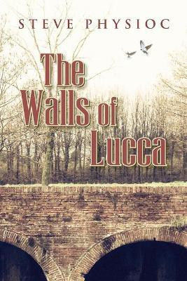 The Walls of Lucca(English, Paperback, Physioc Steven Howard)