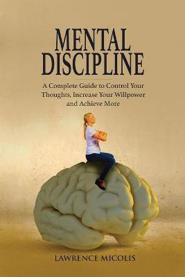 Mental Discipline(English, Paperback, Micolis Lawrence)