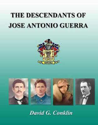 The Descendants of Jose Antonio Guerra(English, Paperback, Conklin David G)