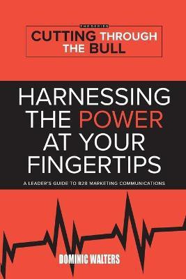 Harnessing the Power at Your Fingertips(English, Paperback, Walters Dominic)