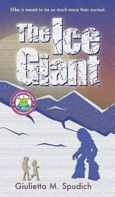 The Ice Giant(English, Hardcover, Spudich Giulietta M)