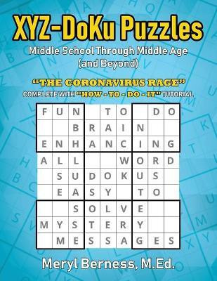 XYZ-DoKu Puzzles - Middle School Through Middle Age (and Beyond) e Age (and Beyond)(English, Paperback, Berness Meryl)