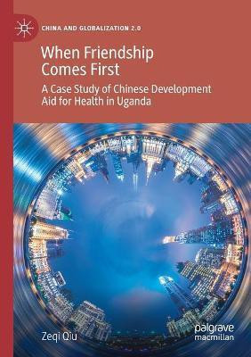 When Friendship Comes First(English, Paperback, Qiu Zeqi)