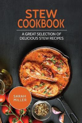 Stew Cookbook(English, Paperback, Miller Sarah)